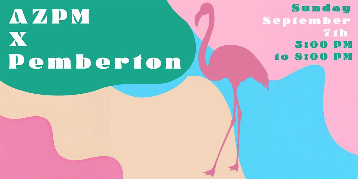 AZPM x The Pemberton