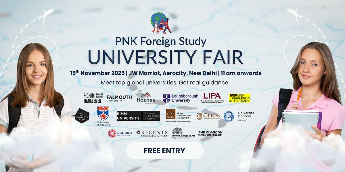 PNK Foreign Study University Fair 2025 \u2014 Study Abroad Fair in Delhi