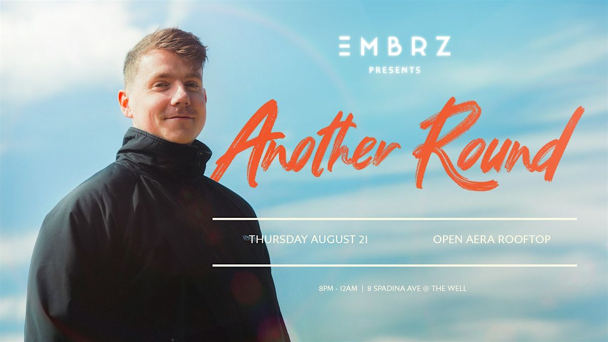 EMBRZ | Sunset Rooftop Party | Open Aera, Toronto