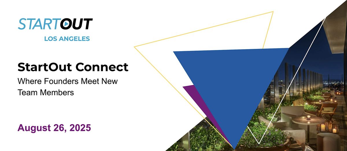 StartOut Connect @The West Hollywood Edition Hotel