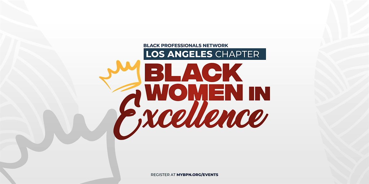 BPN Los Angeles Black Women In Excellence Mixer