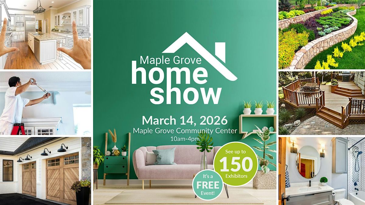 Maple Grove Home Show 2026