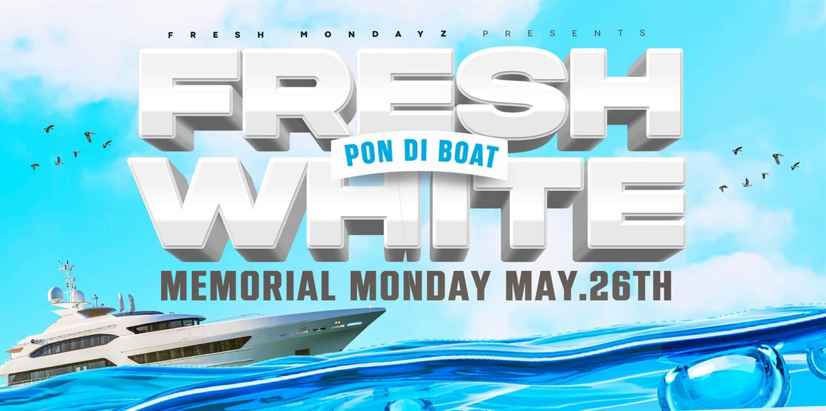 FRESH WHITE, PON DI BOAT