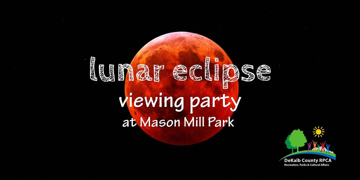 Lunar Eclipse Viewing Party at Mason Mill Park