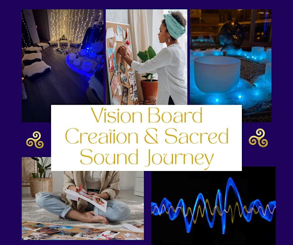 Vision & Vibration- Vision Board Creation & Sacred Sound Journey