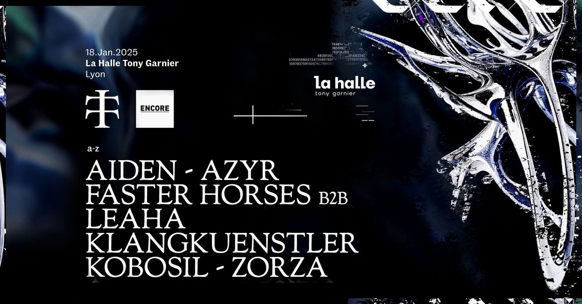 TELETECH x ENCORE : KLANGKUENSTLER, AZYR, KOBOSIL, AIDEN, FASTER HORSES B2B LEAHA, ZORZA 