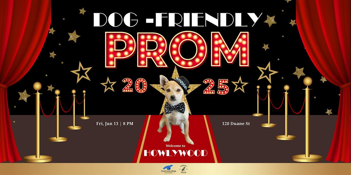 Dog-Friendly Prom: Welcome to Howlywood, Happy Tails Pup Experience ...