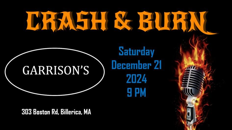 Crash & Burn Debut at Garrison's - Billerica