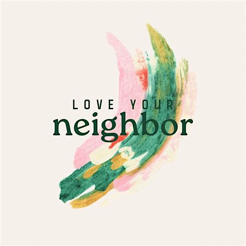 Love Your Neighbor Conversation