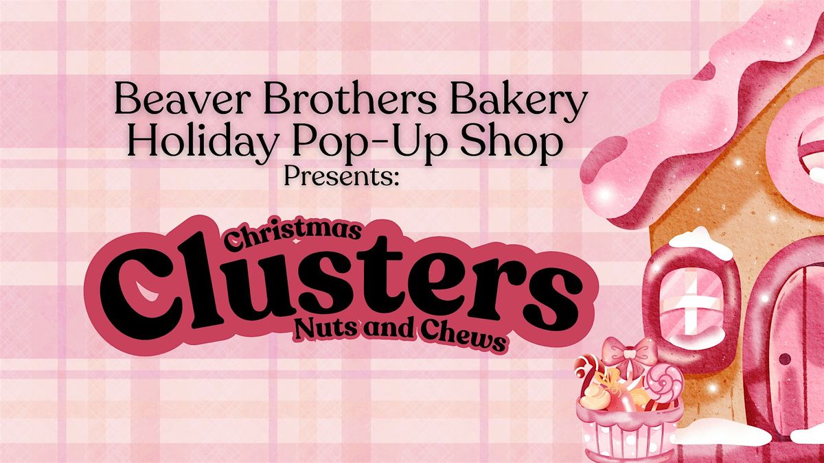 Beaver Brothers Bakery Holiday Pop-Up Shop