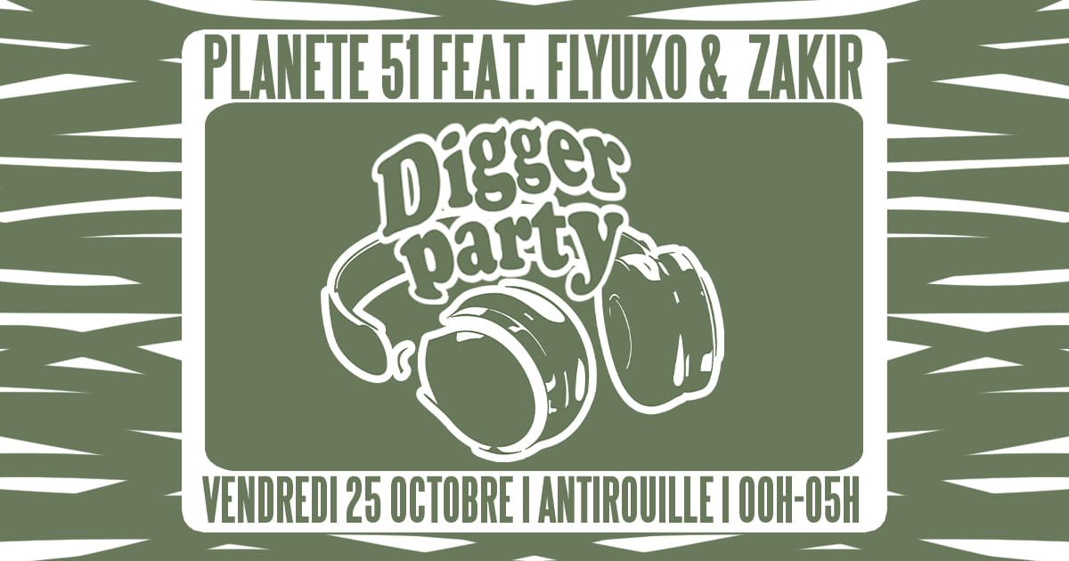 Digger Party \\w PLANETE 51 feat. Flyuko & Zakir