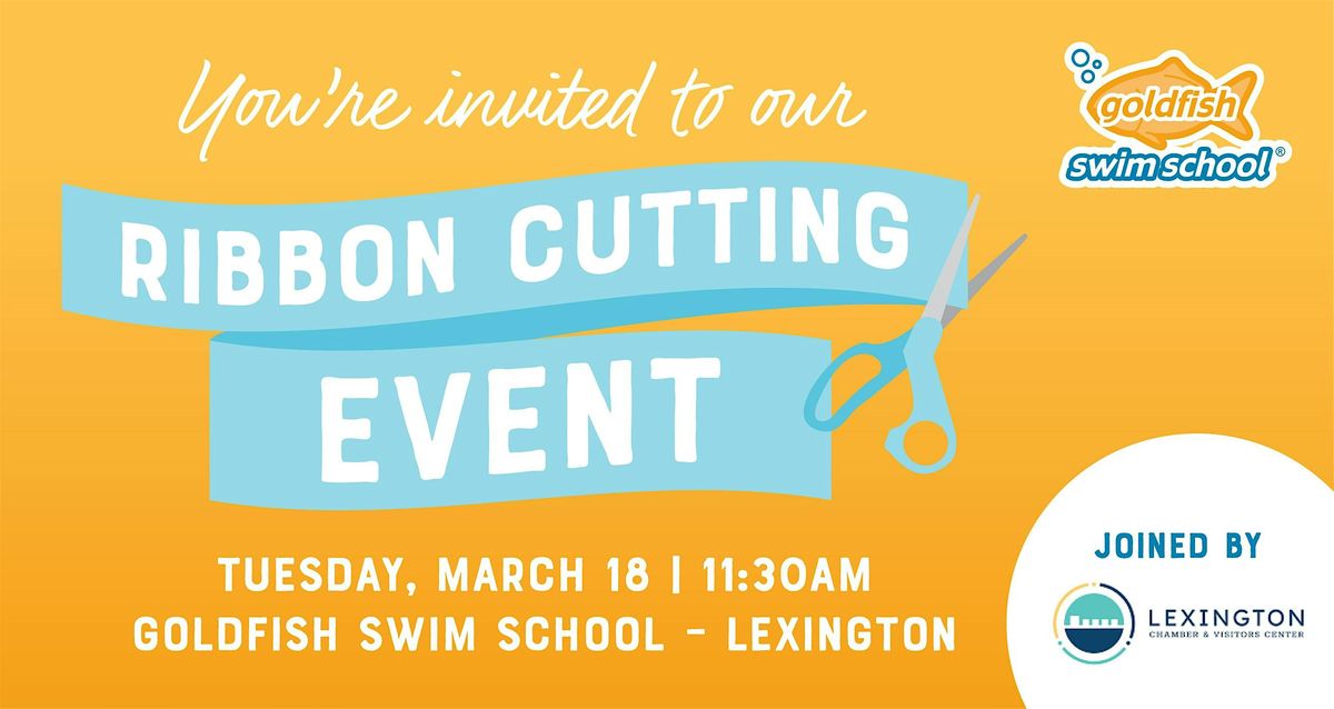 Goldfish Swim School Lexington Ribbon Cutting Event