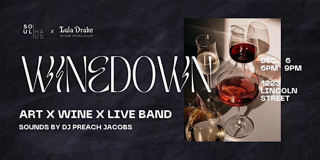 WINEDOWN: Wine Tasting w\/  Preach Jacobs  & Live Band