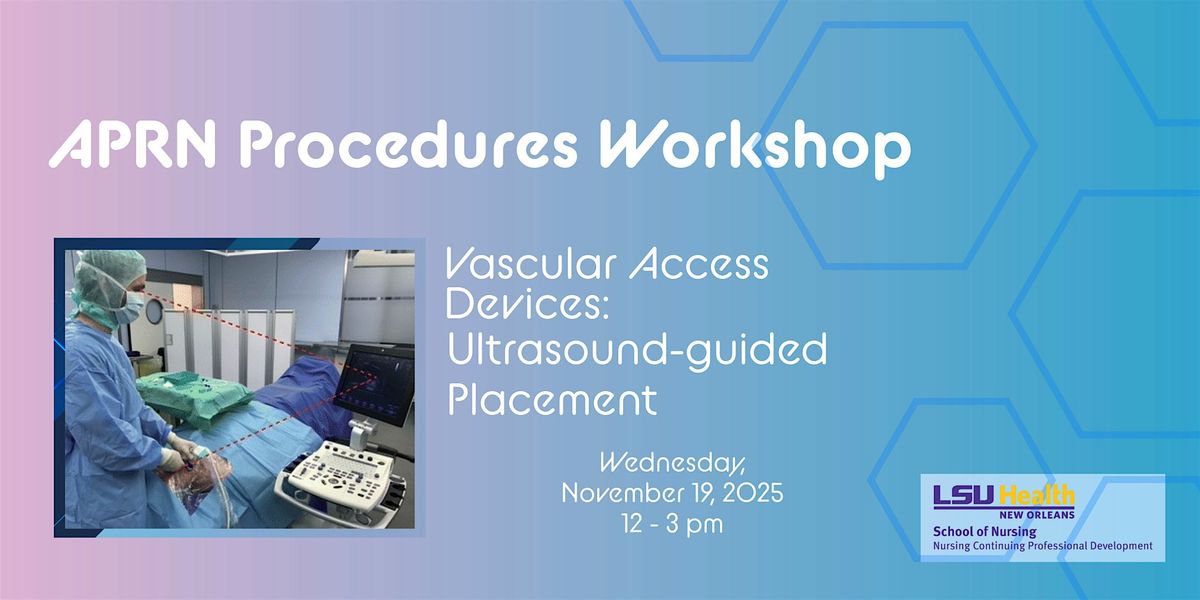 APRN Procedures Workshop: Vascular Access Devices