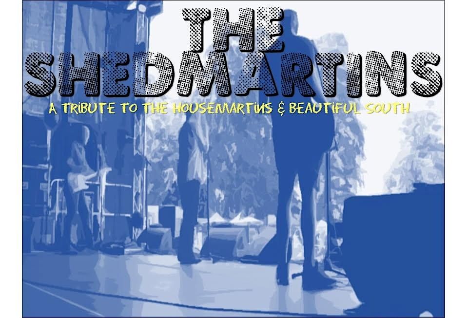 The Ultimate Tribute to Housemartins and Beautiful South (The Shedmartins)