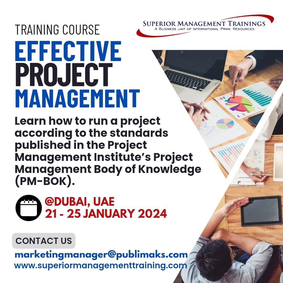EFFECTIVE PROJECT MANAGEMENT TRAINING IN DUBAI : 21 - 25 JULY 2024