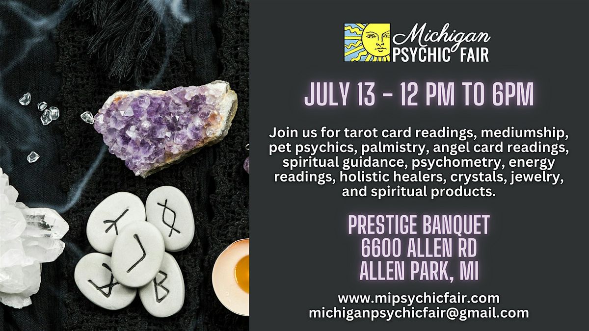 Michigan Psychic Fair July 13, 2024, Prestige Banquet Hall Allen Park