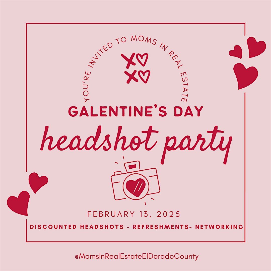 Moms in Real Estate; Galentine's Love Your Headshot