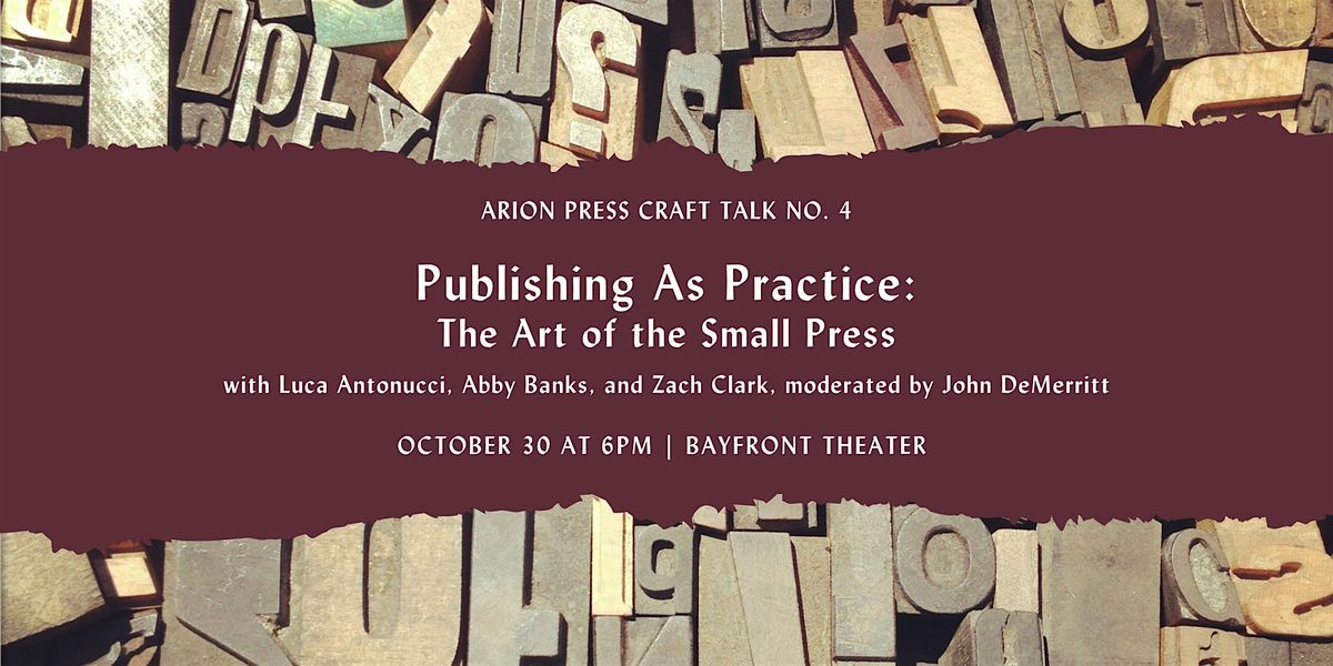 Publishing as Practice: The Art of the Small Press