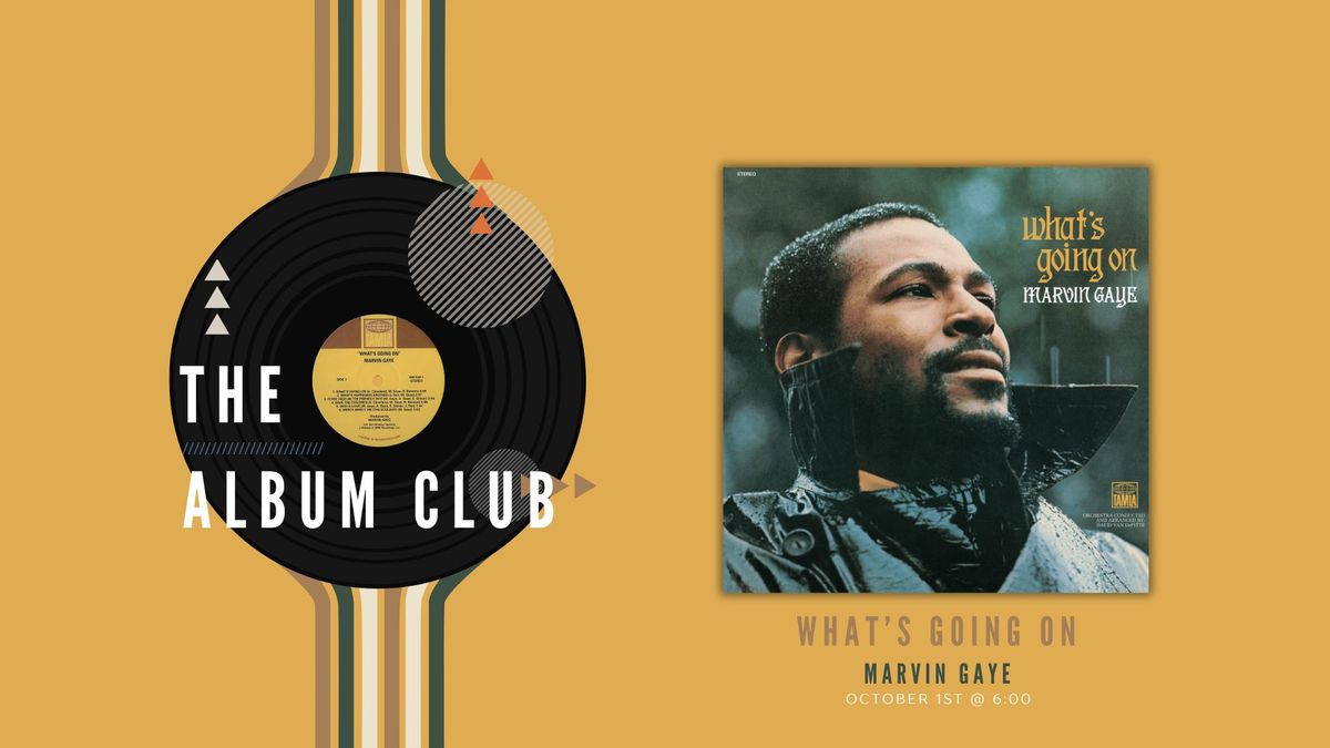 The Album Club: What's Going On by Marvin Gaye