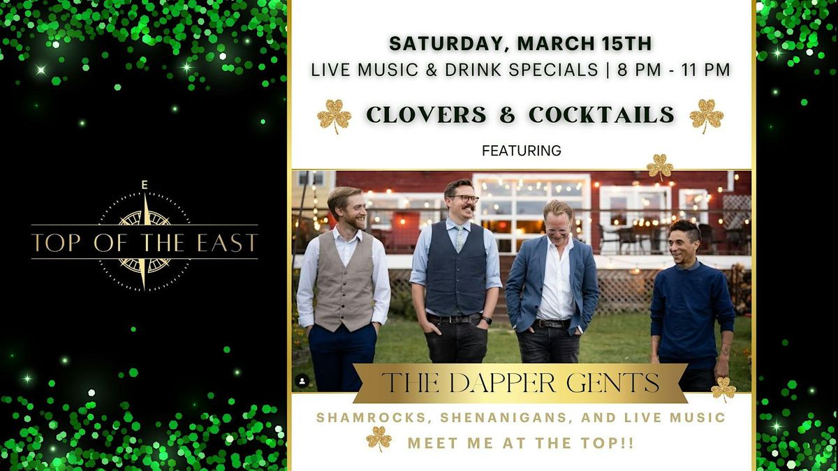 Clovers & Cocktails: The Dapper Gents at Top of the East