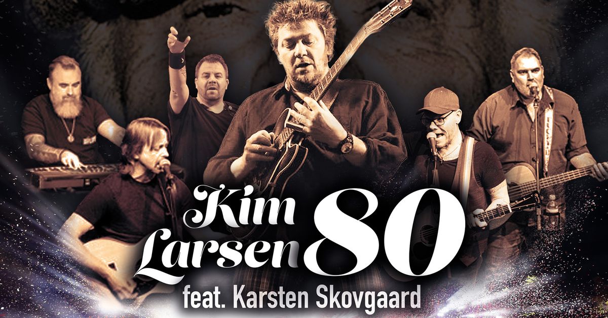 Kim Larsen 80 - This Was My Life feat. Karsten Skovgaard \/\/ John Dee \/\/ 26.06.25