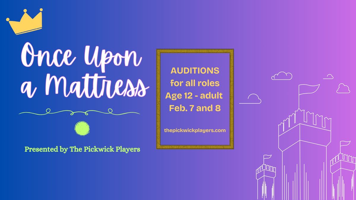 Auditions for Once Upon a Mattress 