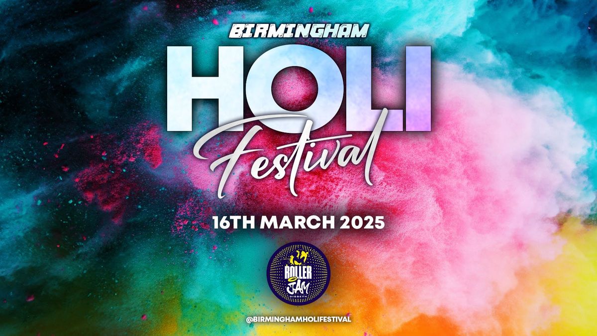 Birmingham Holi Festival | Sunday 16th March | Roller Jam Digbeth