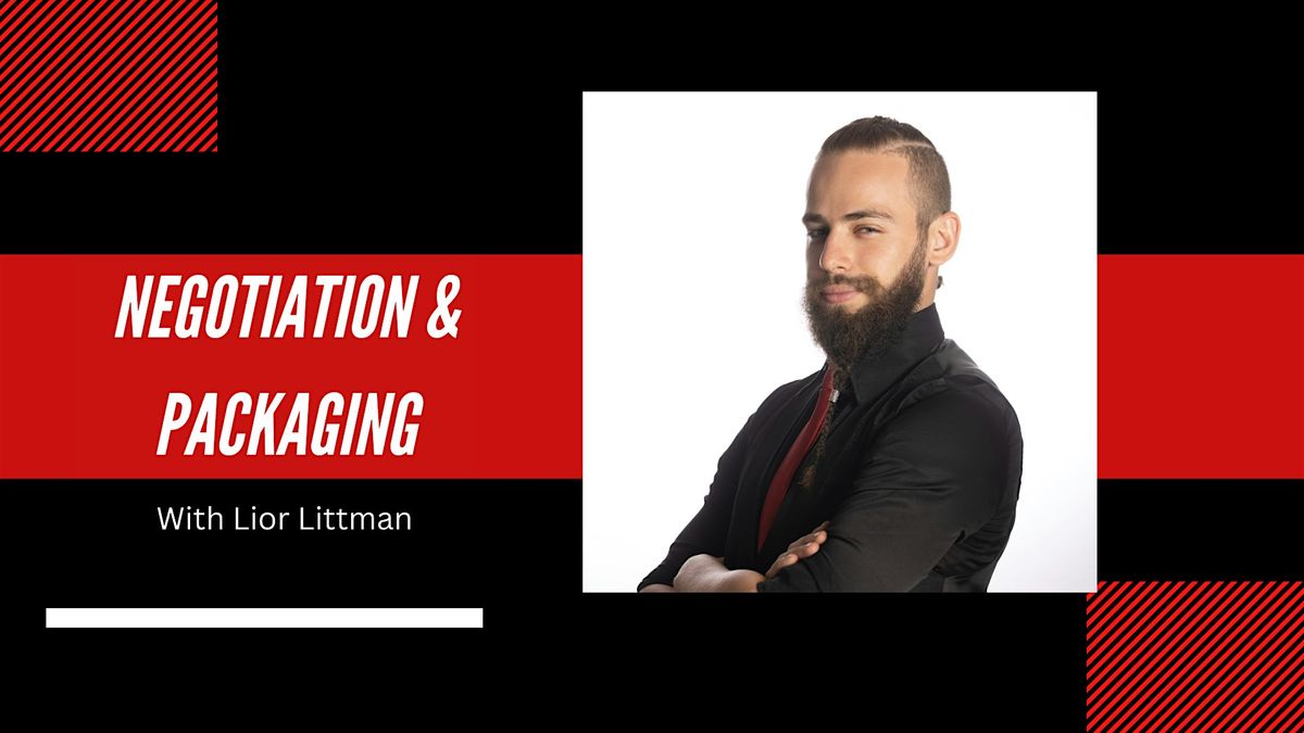 Packaging and Negotiation For Performers - with Lior Littman