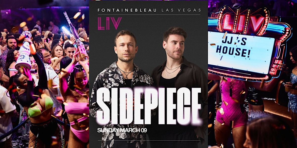 SIDEPIECE at LIV Nightclub