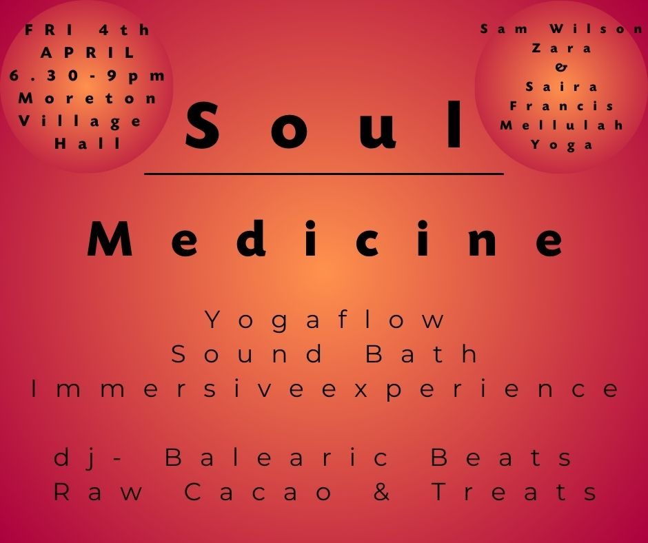 *New Event* Soul Medicine @ Moreton Village Hall