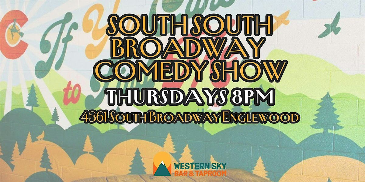 South South Broadway Comedy Show at Western Sky Bar & Taproom
