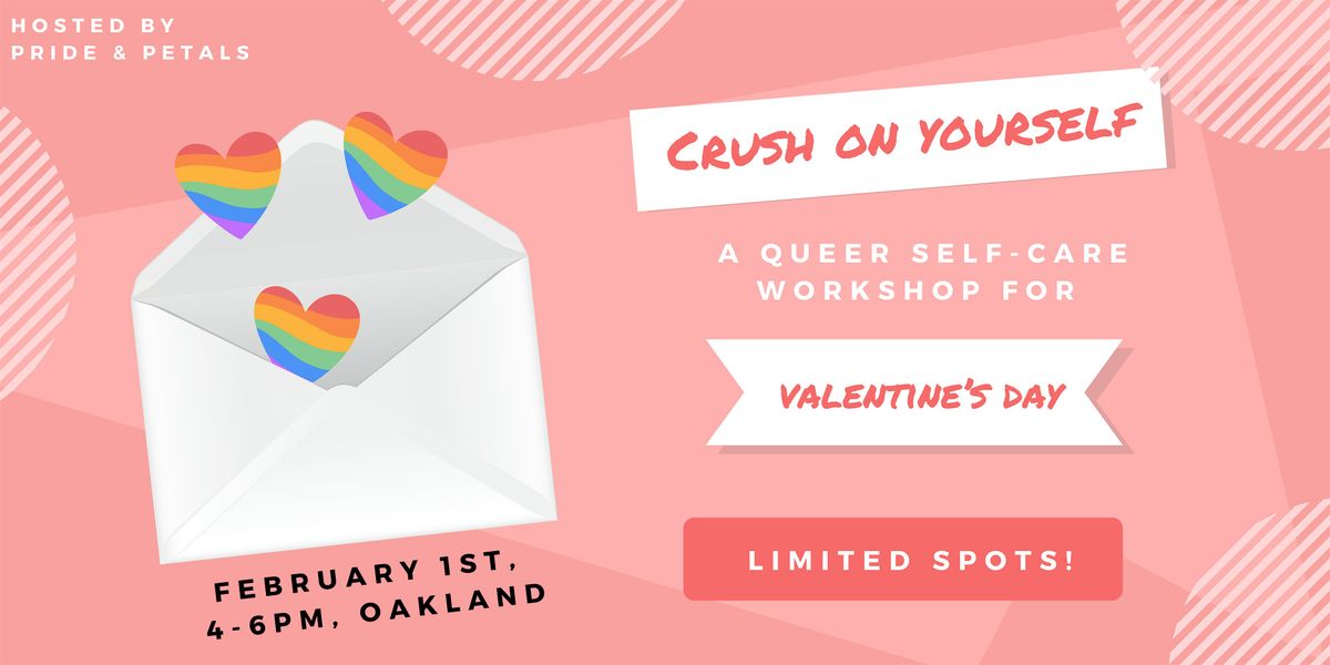 Crush On Yourself: A Queer Self-Care Workshop For Valentine's Day