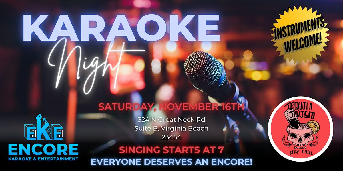 KARAOKE NIGHT AT TEQUILA JALISCO. Just Moved to Saturday!!!