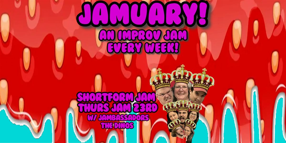 JAMUARY! Improv Jams - Shortform Jam with Jambassadors The Dinos