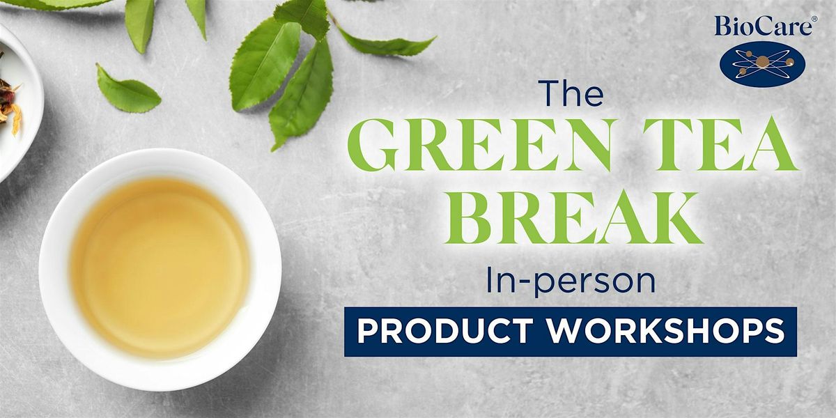 The Green Tea Break Product Workshop - Gut Health Protocols, St. Albans