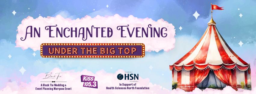 KiSS 105.3 Enchanted Evening: Under The Big Top