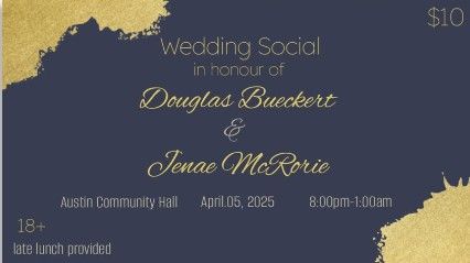 Wedding Social In Honour of Douglas Bueckert & Jenae McRorie 