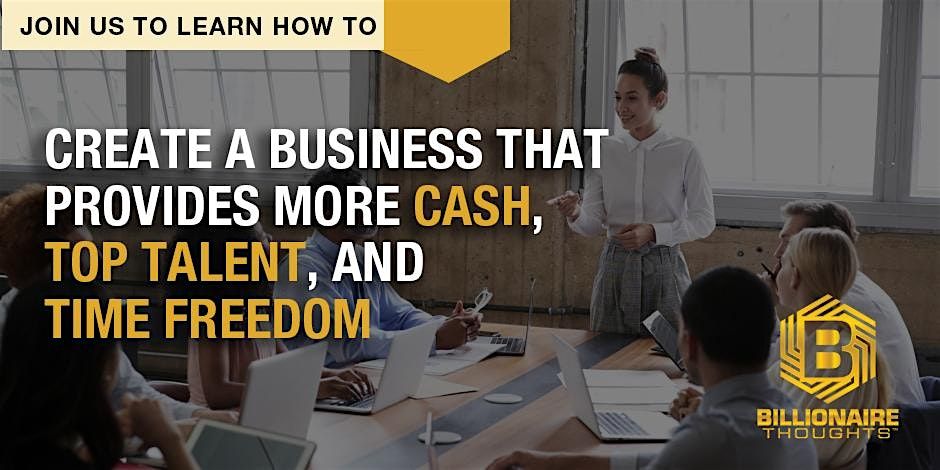 Network And Create A Business That Provides More Cash, Talent, And Freedom