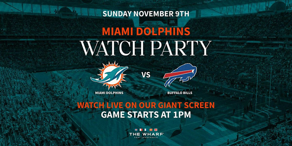 Miami Dolphins vs. Buffalo Bills Watch Party