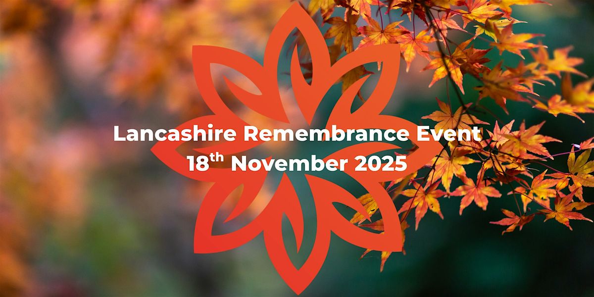 Lancashire Remembrance Event - For Anyone Bereaved by Suicide