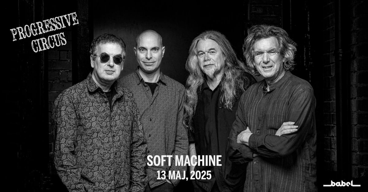 Soft Machine (UK) LIVE p\u00e5 Babel \/\/ 13 maj, 2025