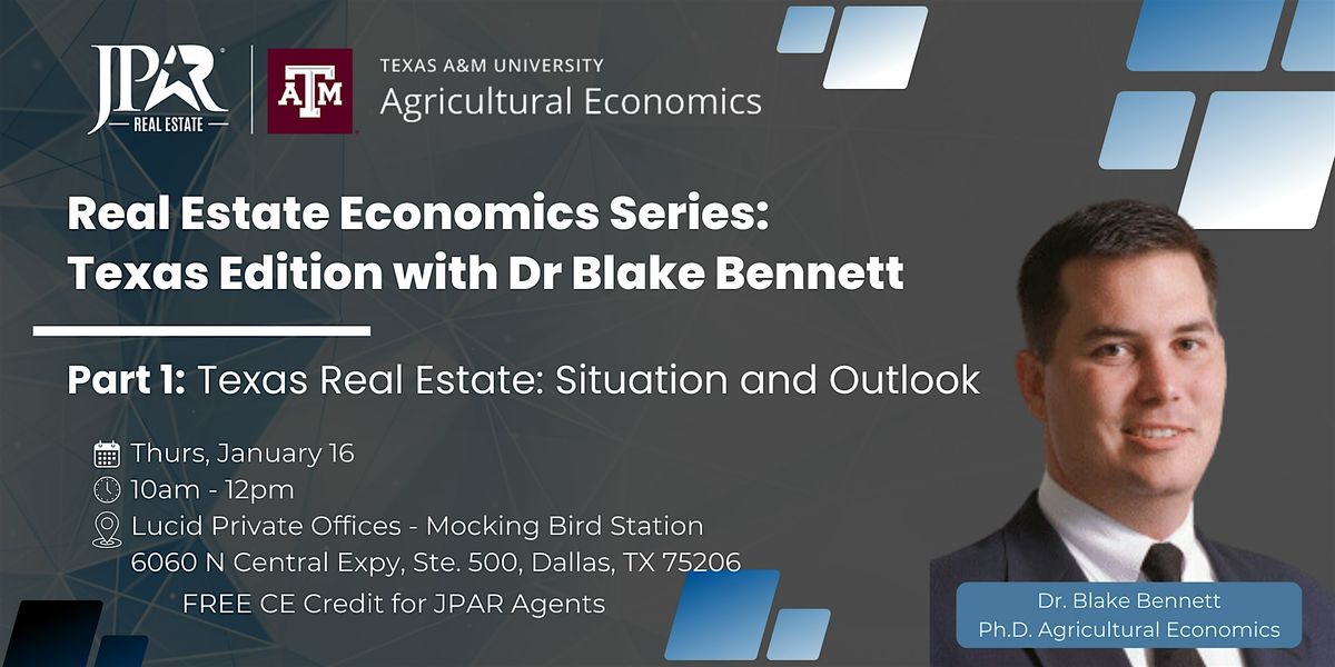 Real Estate Economics Series: Texas Edition with Dr Blake Bennett \u2013 Part 1