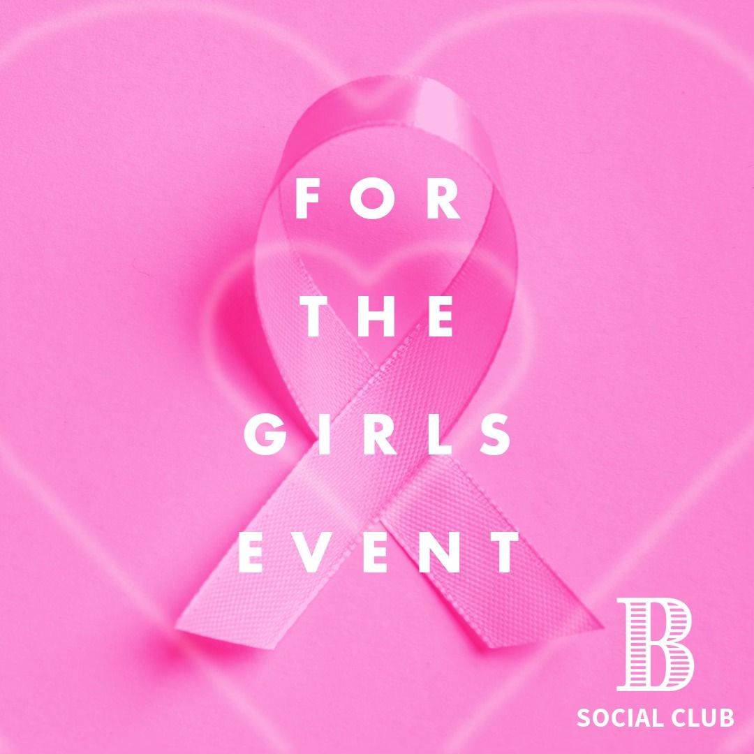 \ud83c\udf80 For the Girls - A Night of Fundraising + Awareness \ud83c\udf80