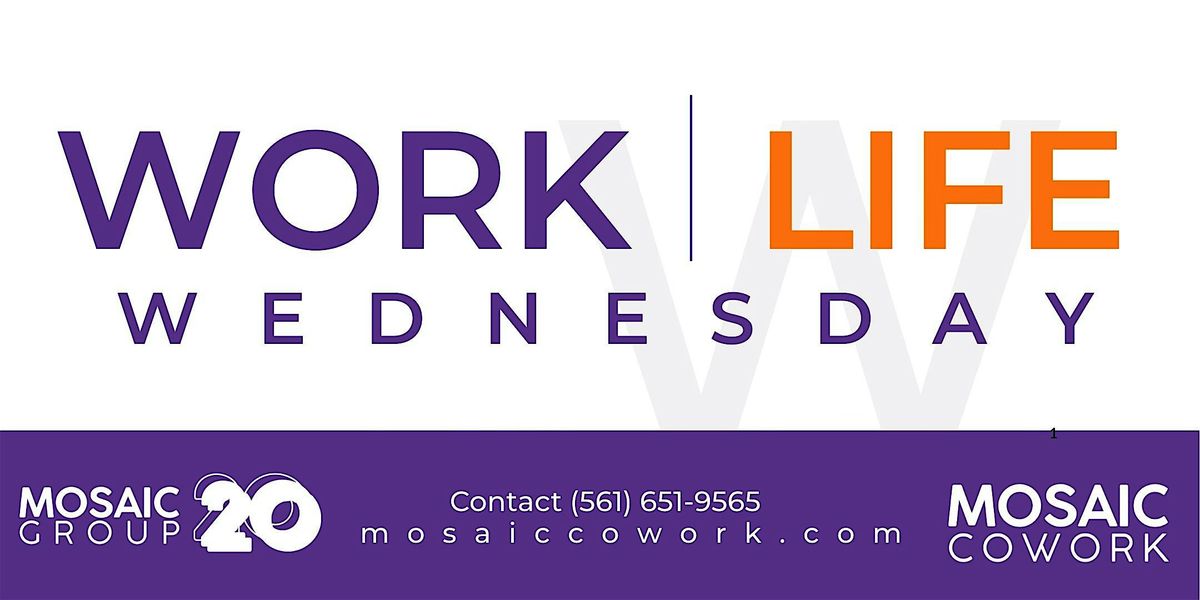 Work Life Wednesday