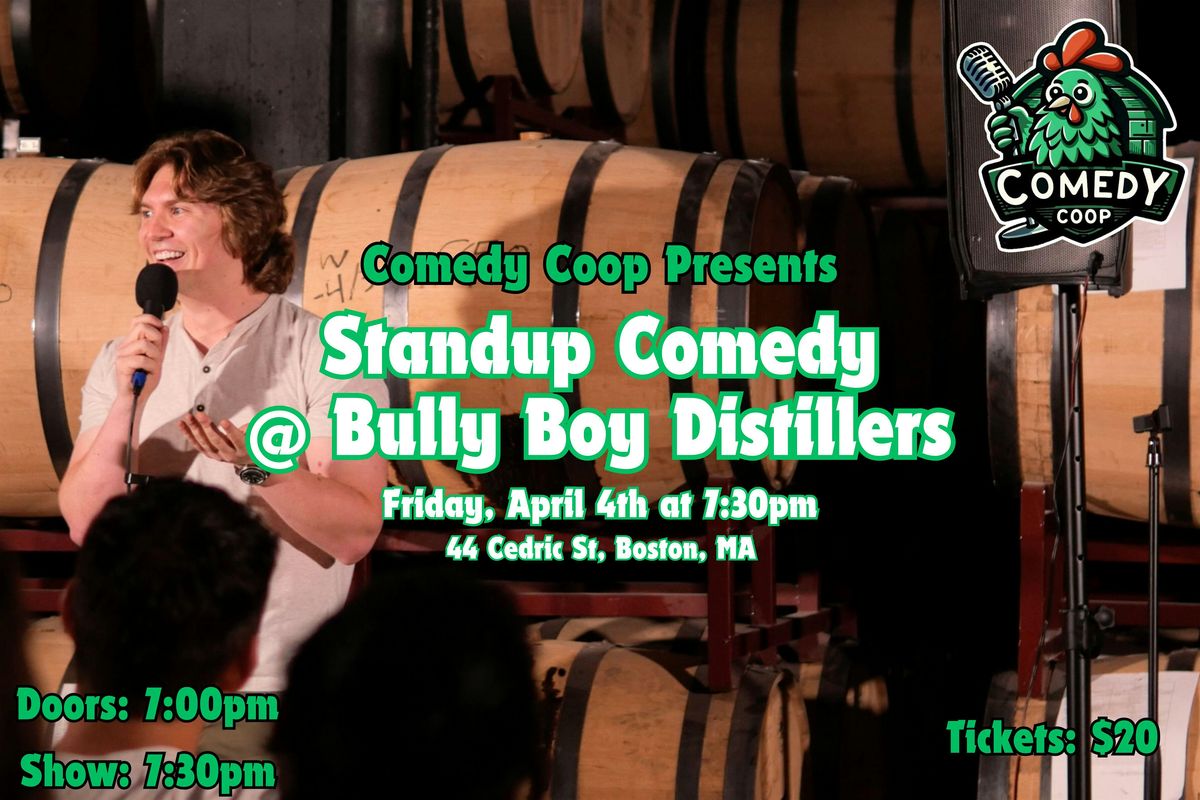 Comedy Coop Presents: Stand Up Comedy @ Bully Boy Distillers