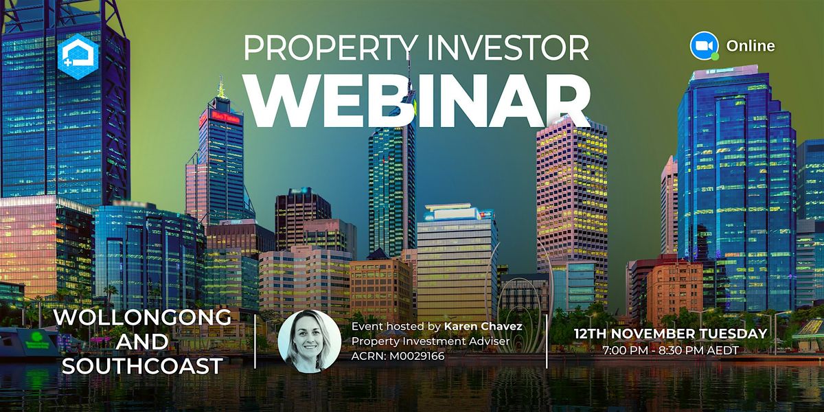 FREE Wollongong and South Coast Property Investor Webinar 12\/11\/24, Tuesday