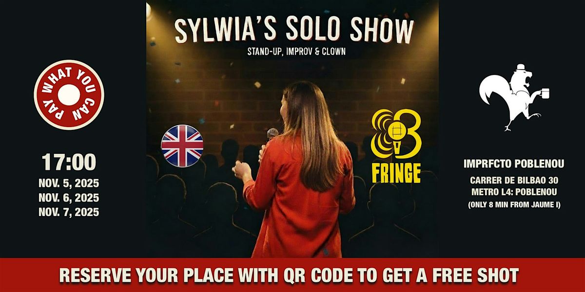 Sylwia's Solo Show (FREE) \u00b7 Stand-up \u00b7 Improv \u00b7 Clown \u00b7 ENG \u00b7 BCN FRINGE