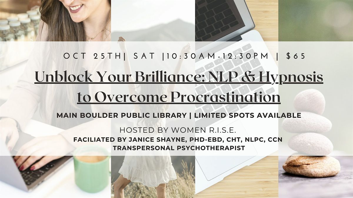 Unblock Your Brilliance: NLP & Hypnosis to Overcome Procrastination