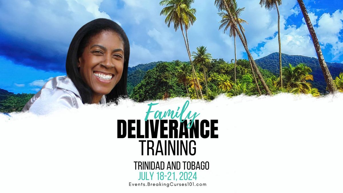 Family  Deliverance Training - Trinidad